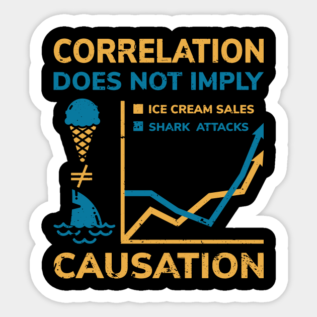 Correlation Does Not Imply Causation Scientist Gift Sticker TeePublic